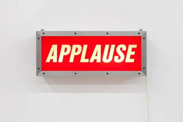 Jack Pierson, APPLAUSE, 1997 Aluminum and plexiglass lightbox Edition 35 of 35 © Jack Pierson; Courtesy of the artist, Cheim & Read, New York, and Luhring Augustine, New York.