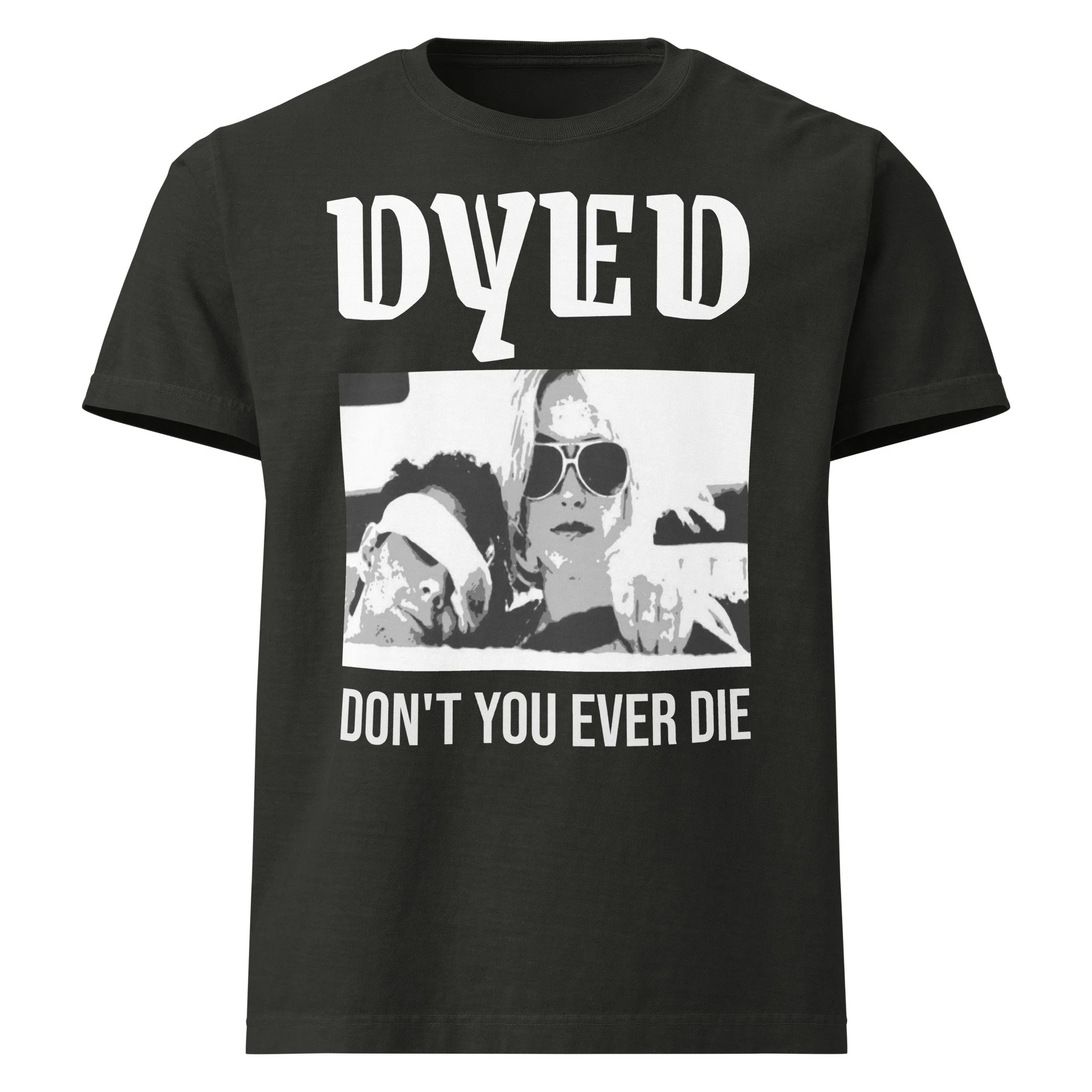 DYED_APPAREL_Chicago_Don't You Ever Die_NEW.jpg