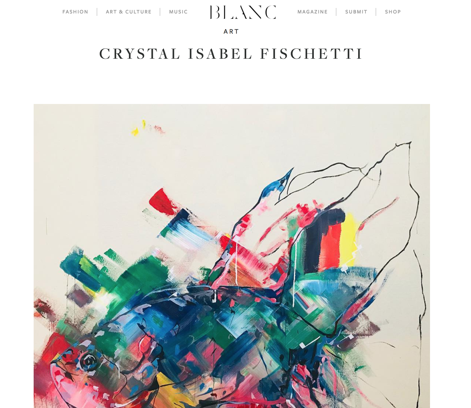 Blanc Magazine The Dreamers Issue. March. New York, 2018 Read the full article here: 2018 https://blancmagazine.com/art-culture/art/crystal-fischetti/