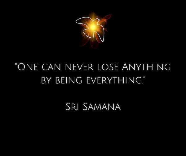 One can never lose anything by being everything._resized.jpg