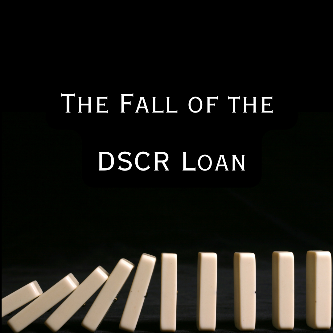 The Fall of the DSCR Loan