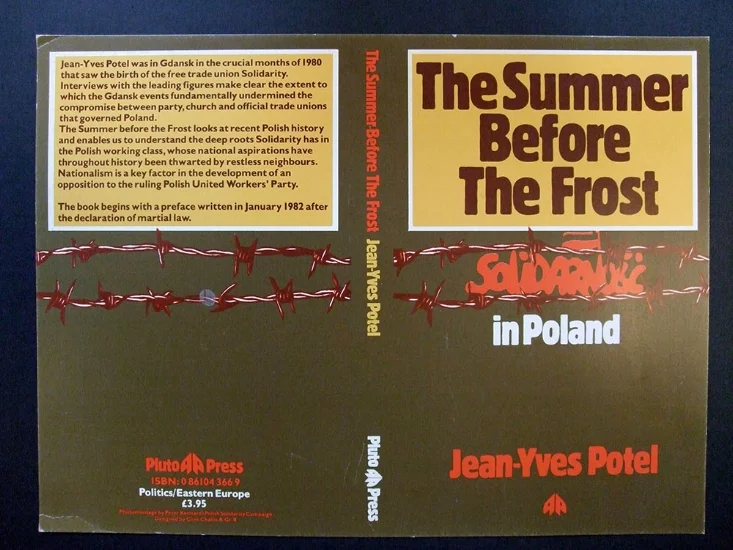 The Summer Before the Frost: Solidarity in Poland