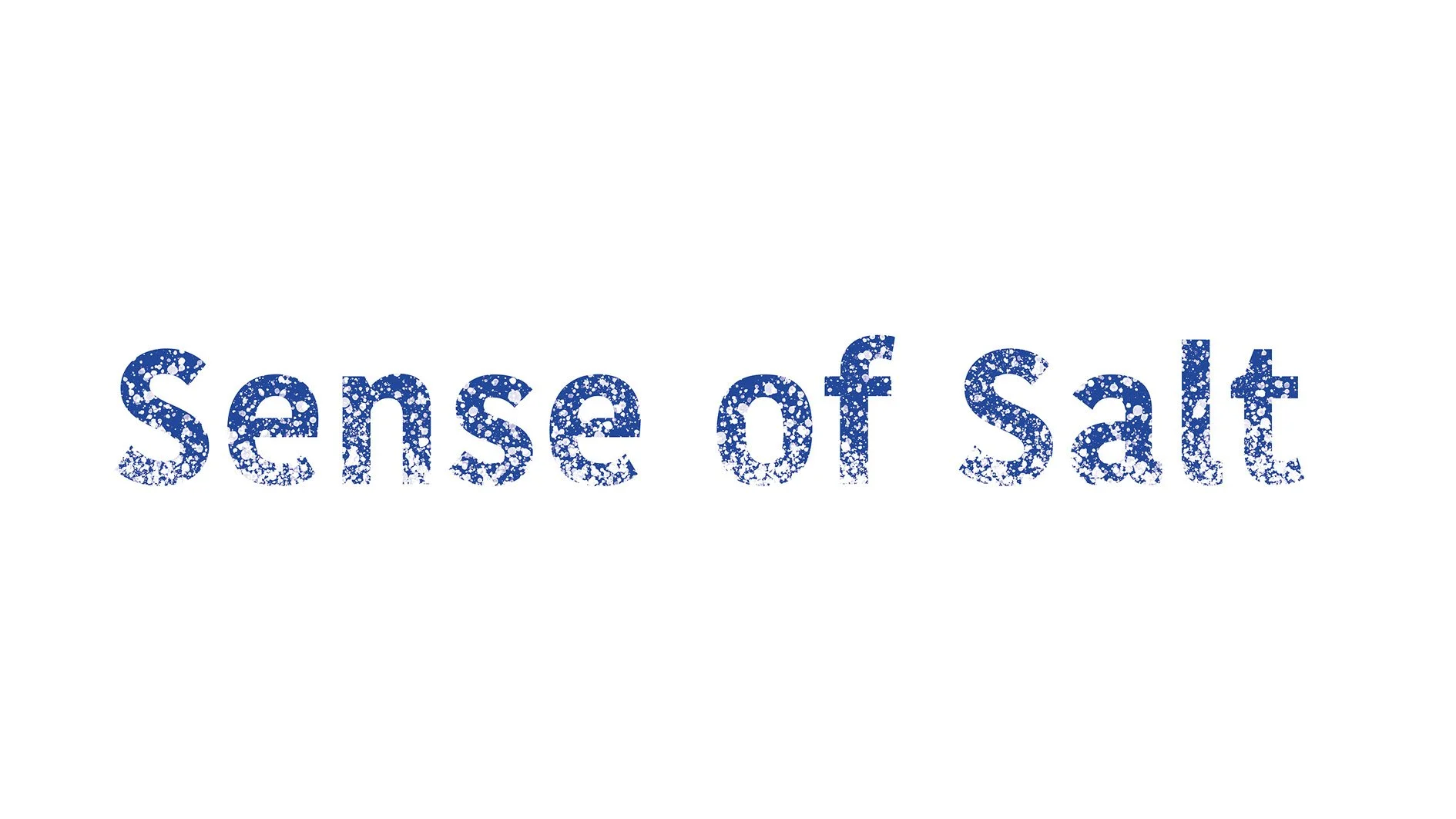 Sense of Salt