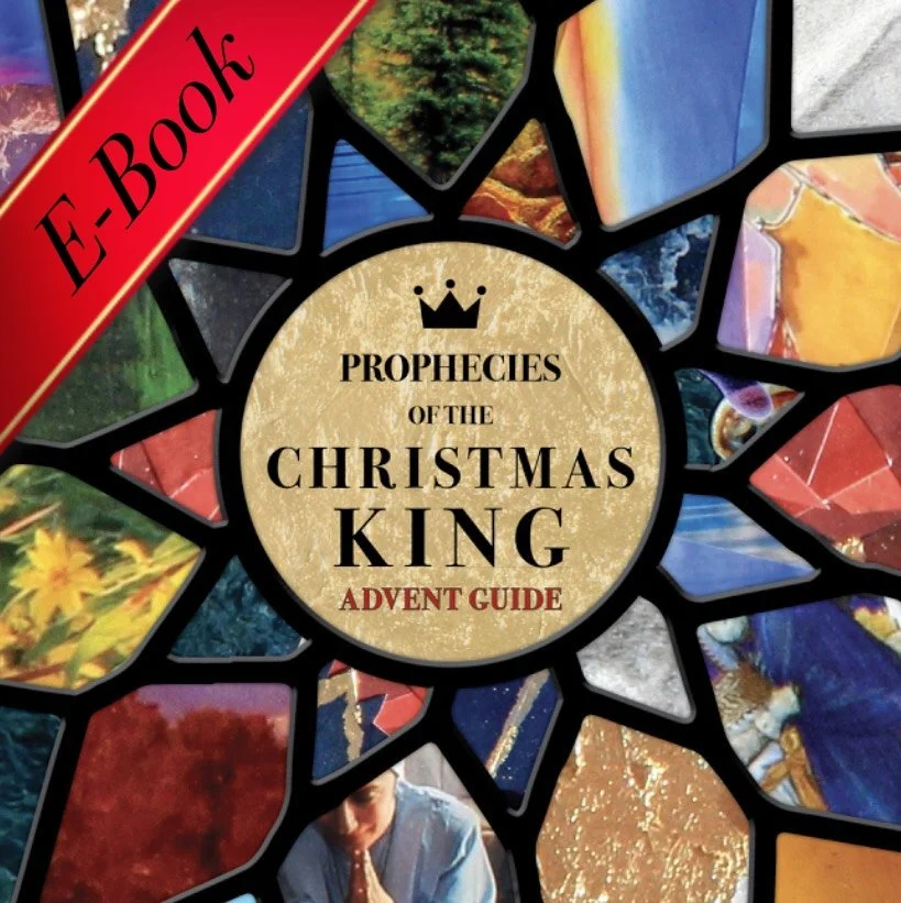 Prophecies Of The Christmas King - Advent Guide