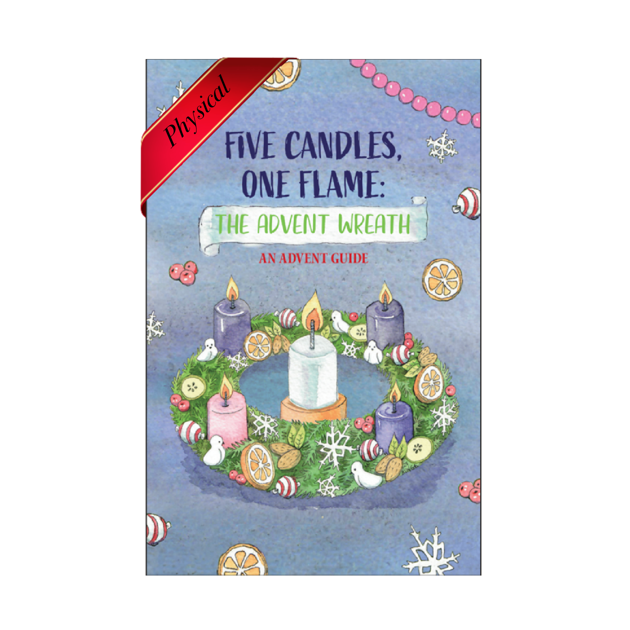 Five Candles, One Flame: The Advent Wreath (Physical)