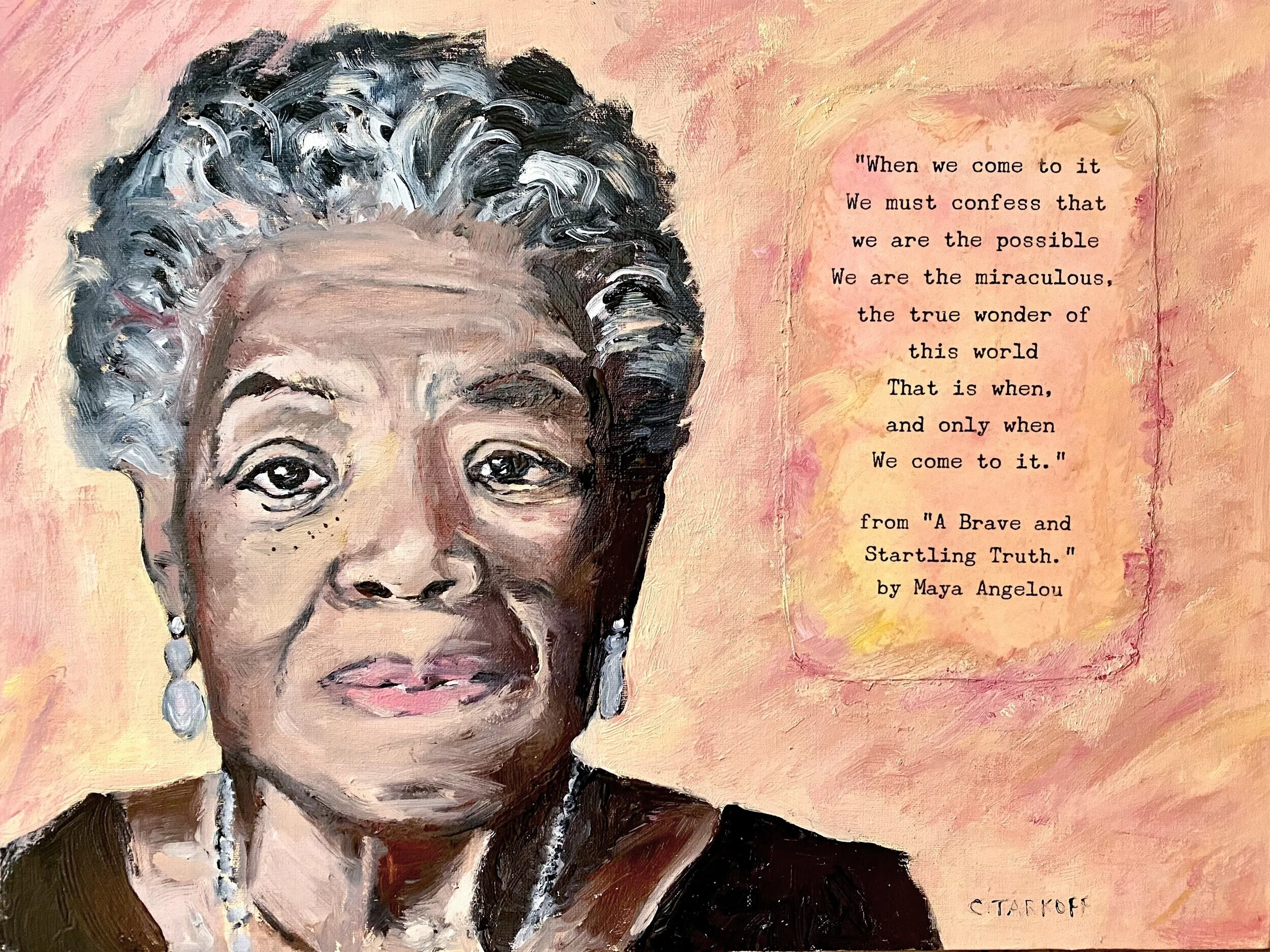 Maya Angelou A Brave Startling Truth Christina Tarkoff Oil Maya Angelou A Brave Startling Truth Christina Tarkoff Oil