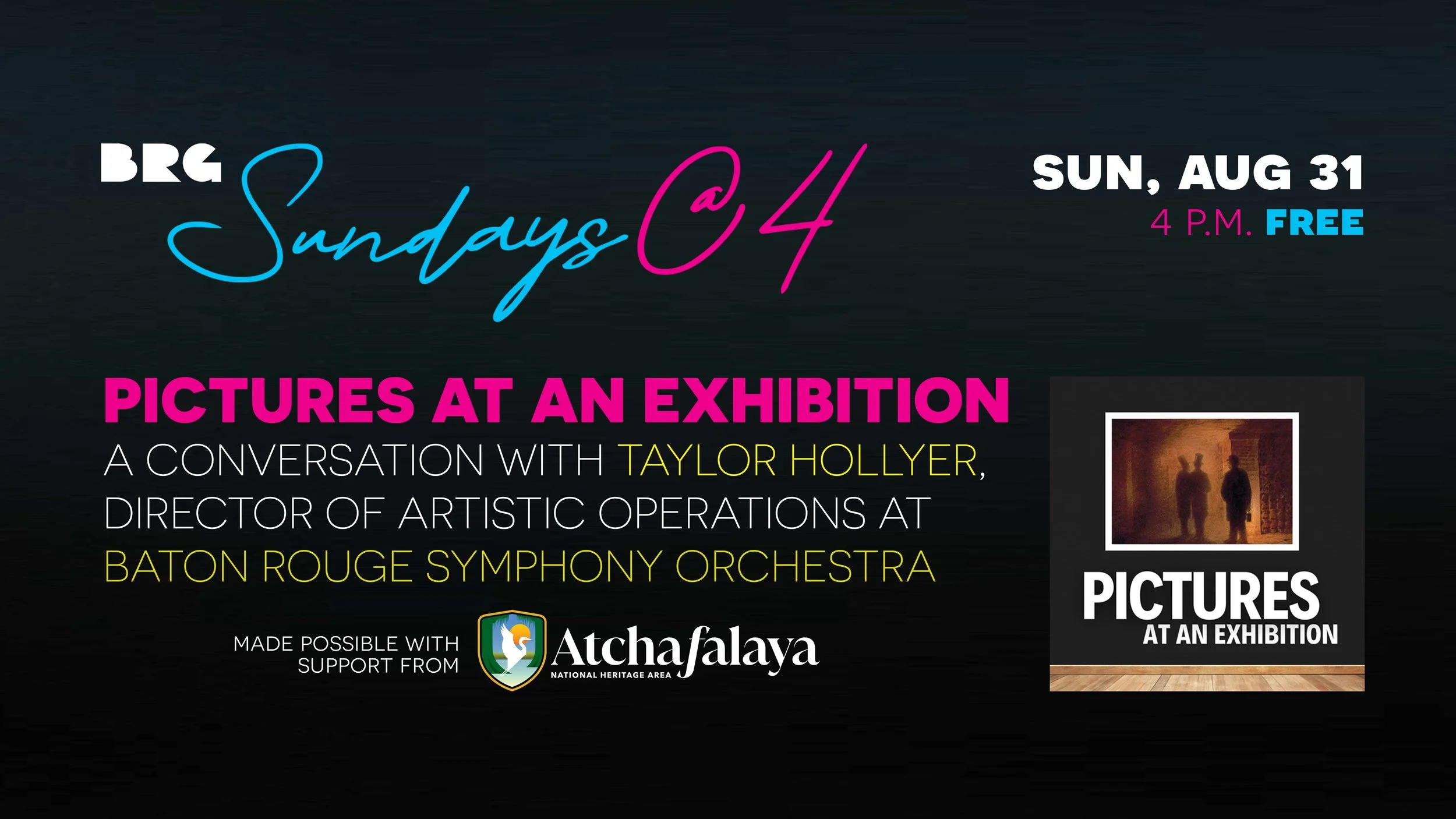 Sundays@4 - "Pictures at an Exhibition" A Conversation with Taylor Hollyer, of Baton Rouge Symphony Orchestra
