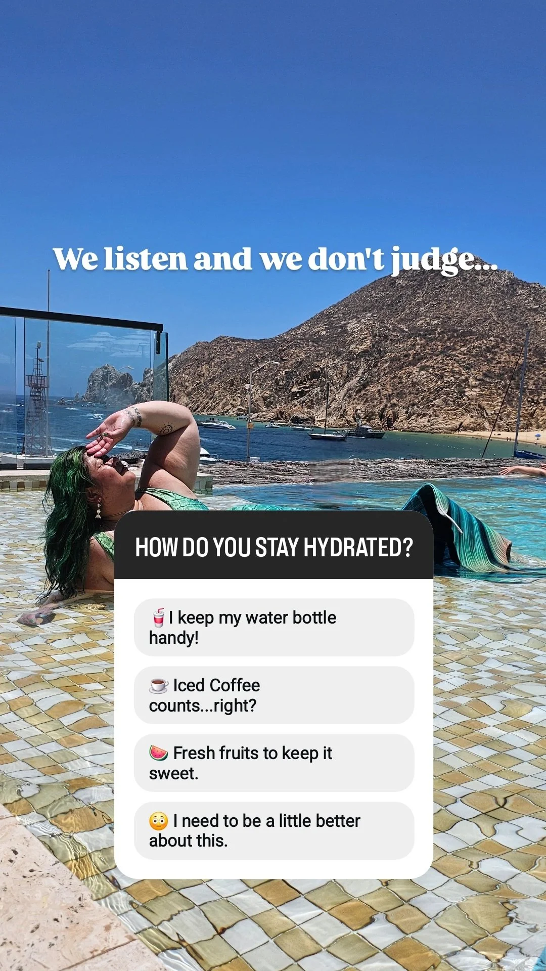 An image of a brown-skinned mermaid in a pool, shielding her eyes from the sun. A poll asks, "How do you stay hydrated?" The options are, "I keep my water bottle handy," "Iced coffee counts, right?" "Fresh fruits to keep it sweet," and "I need to be