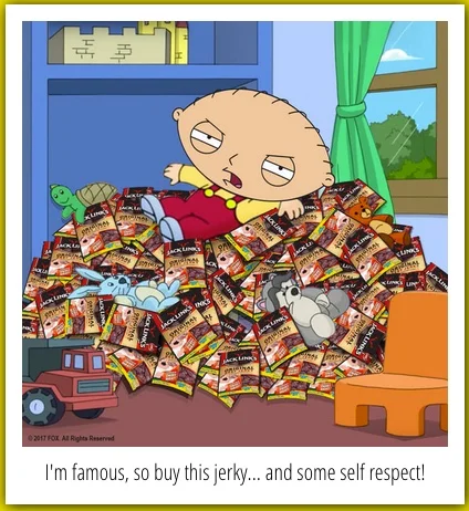 Social Media campaign element: Stewie Griffin reluctantly sells jerky.