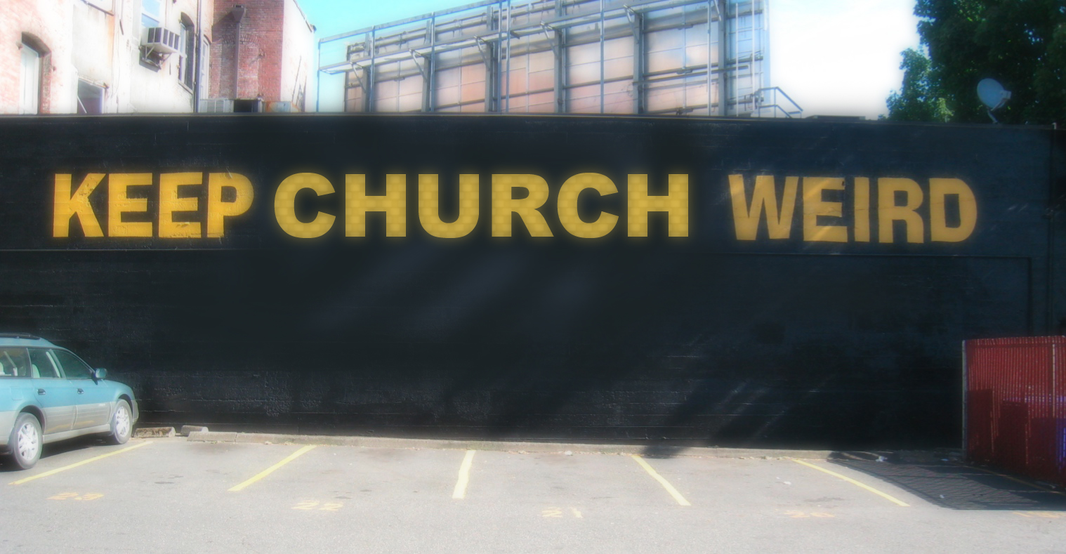 keep-church-weird.jpg