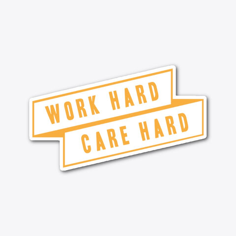 work-hard-care-hard-sticker.jpg