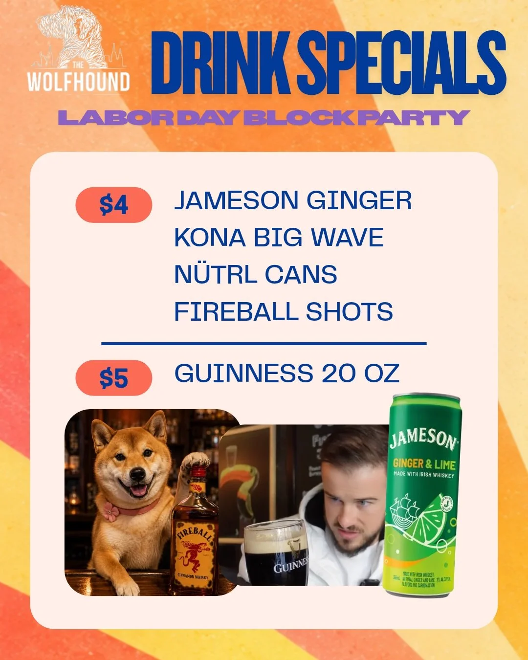 Drink specials start at 11am sharp and run until supplies run out. $5 Guinness (20oz) and $4 Jameson Ginger cans, $4 Kona Big Wave drafts, and $4 N&uuml;trl cans!

On top of that, we've got $4 Fireball shots ON A FREAKING ICE LUGE. Don't act like you
