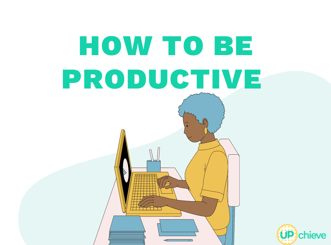 How to Stay Productive 