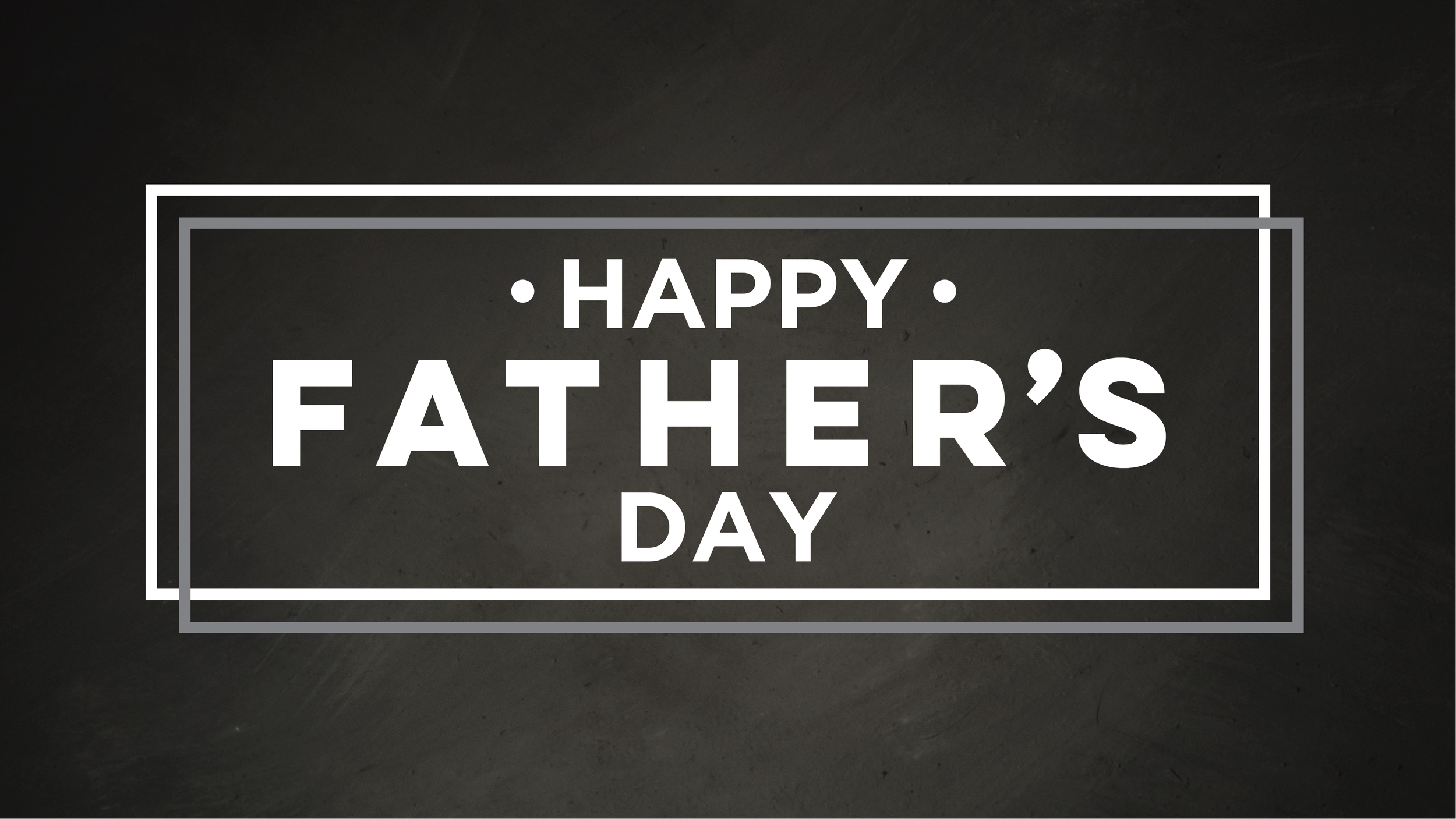 Fathers Day 16x9.png