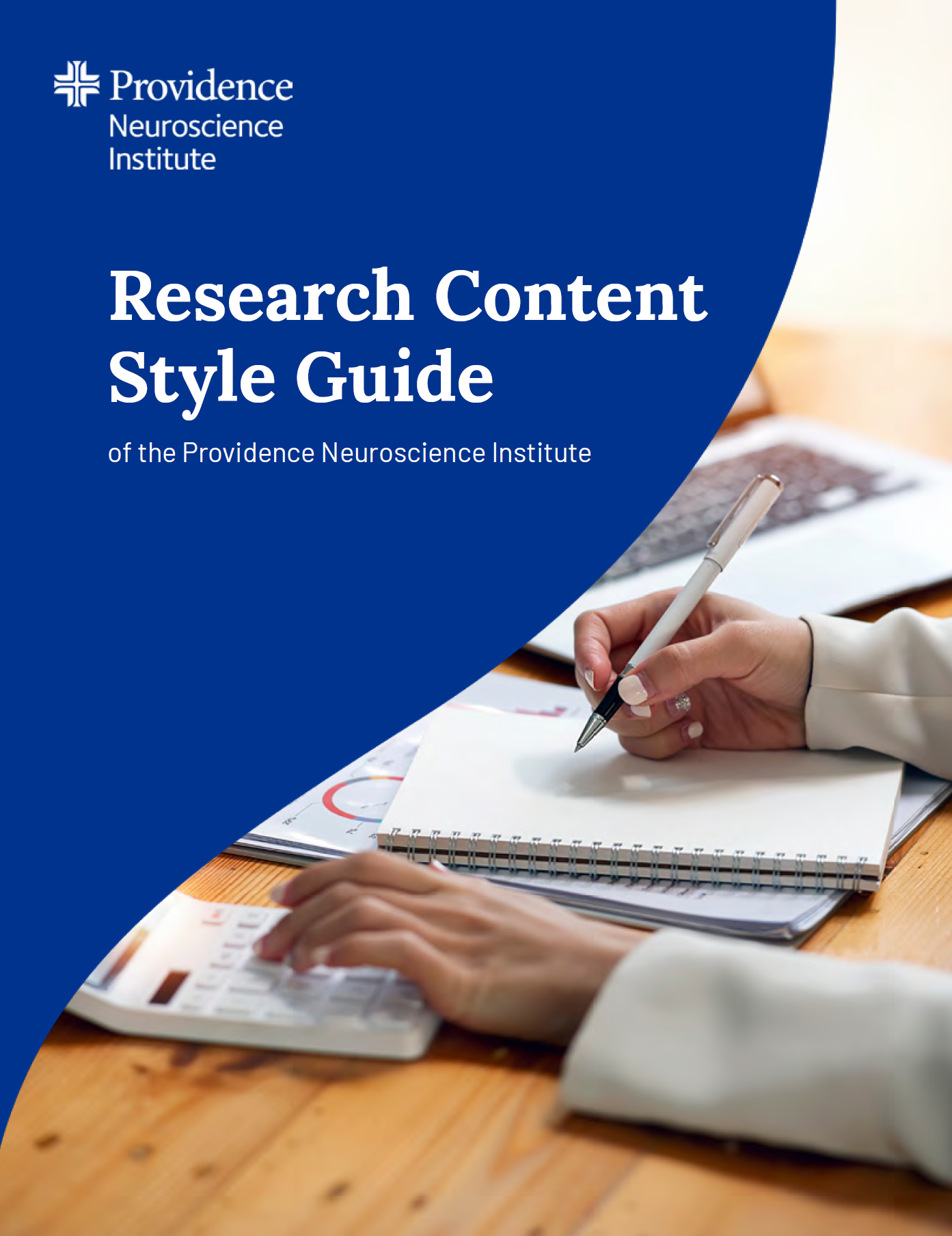 Cover page of a research content style guide with the title "Research Content Style Guide of the Providence Neuroscience Institute" and a photo of a person writing on a notepad with a pen, surrounded by documents and a calculator on a wooden desk.