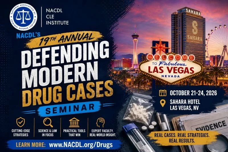 NACDL’s 2026 Defending Modern Drug Cases Seminar