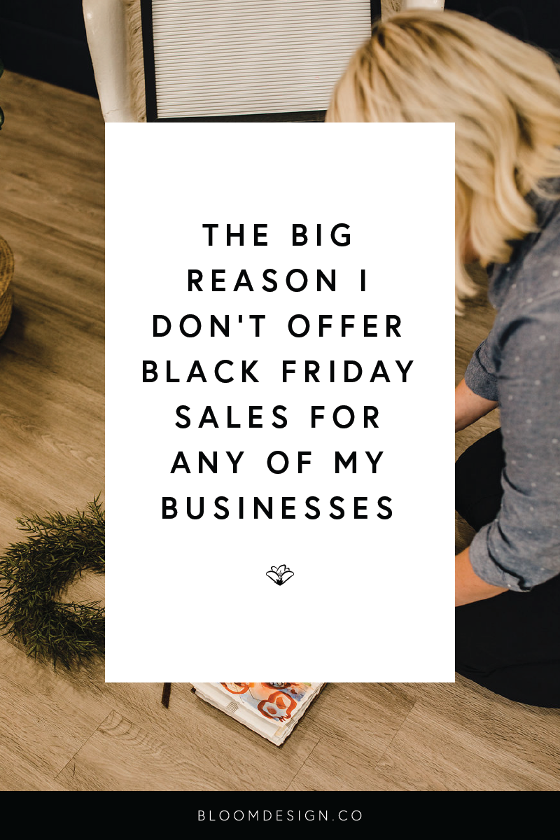 Advertising sales for Black Friday is a big deal, especially to those looking to shop. However, as a small business owner, I tend to avoid hosting sales or deals on my products, even around those “sales” times of the year that everyone expects them. Learn why in this blog post! #girlboss #momboss #graphicdesign #sahm #workathomemom #wahm #smallbusinessowner #etsyshop #etsyseller #branding #bossbabe #workingmama #sidehustle #sidegig #logodesign