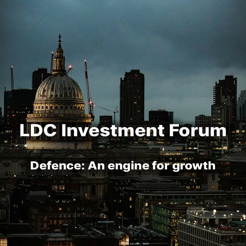 LDC Investment Forum - Defence: An Engine for Growth