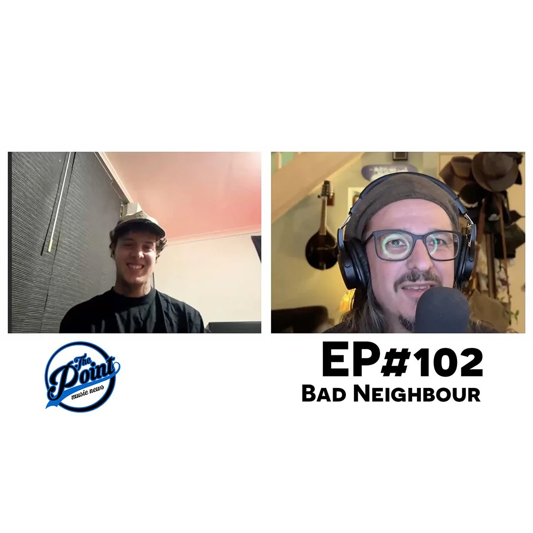The Point Music Podcast EP #102 - Bad Neighbour