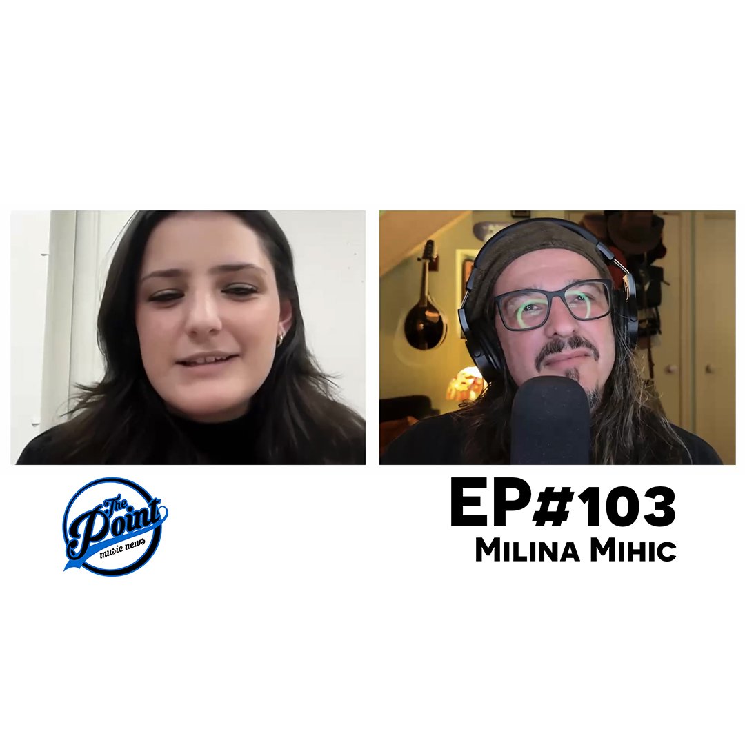 The Point Music Podcast EP #103 - Milina Mihic