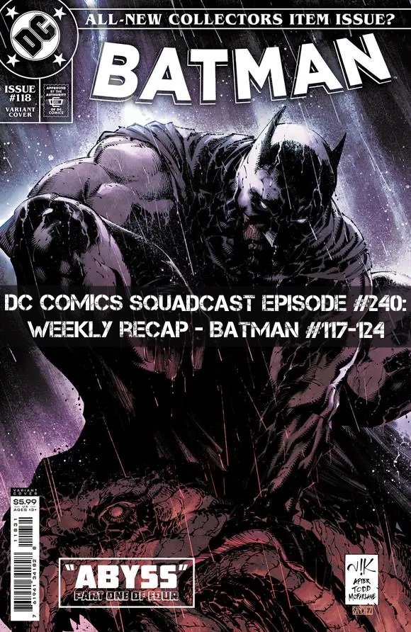 240: Weekly Recap - Batman #117-124