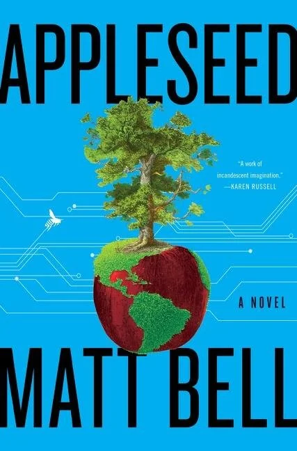 Review: APPLESEED by Matt Bell