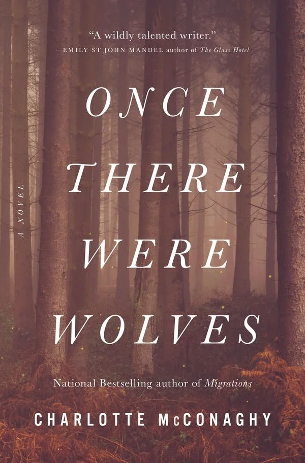 Recommendation: ONCE THERE WERE WOLVES by Charlotte McConaghy