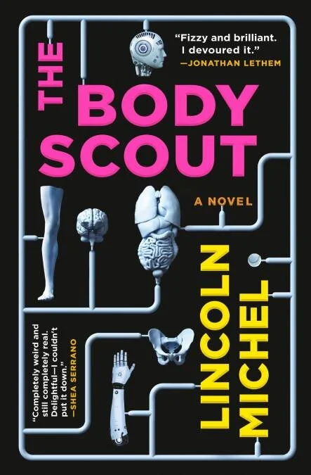 Recommendation: THE BODY SCOUT by Lincoln Michel