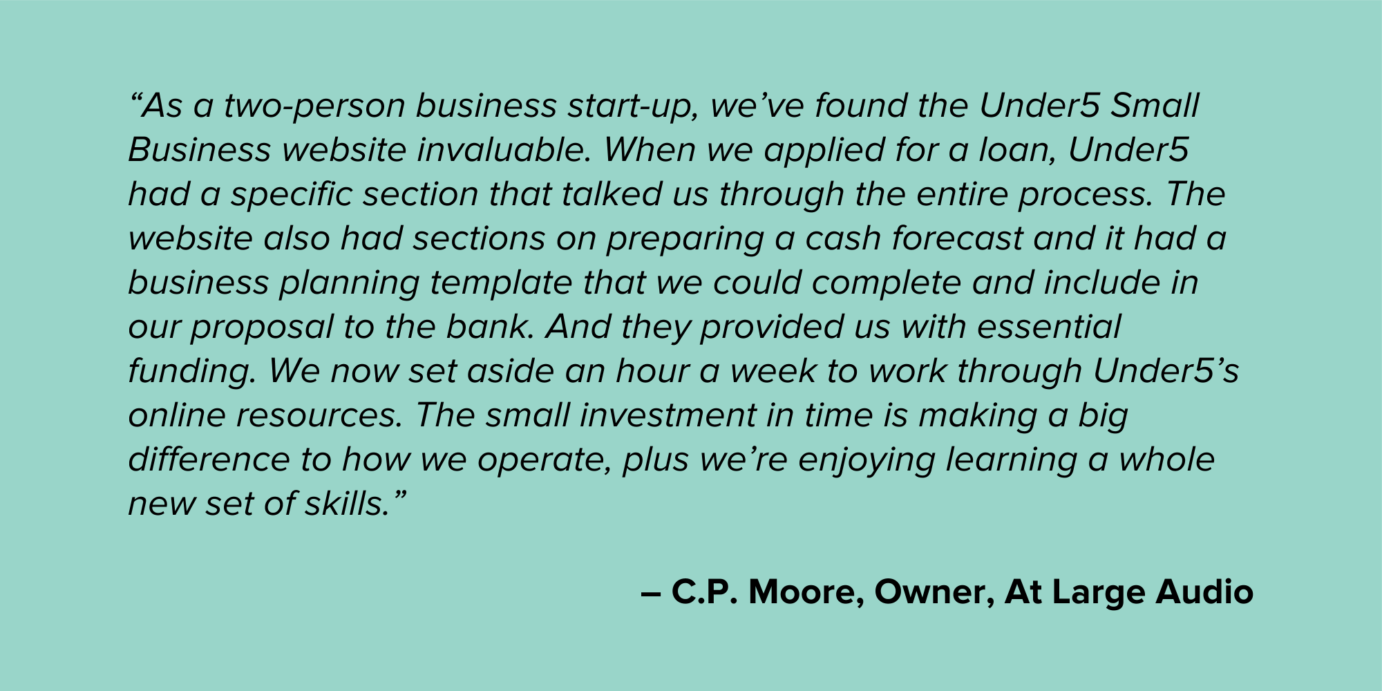 C.P. Moore Micro Business Testimonial Quote