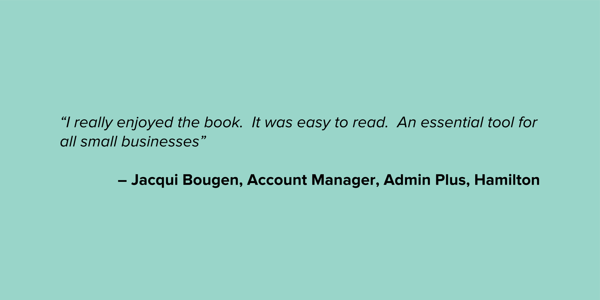 Jacqui Bougen Micro Business Testimonial Quote