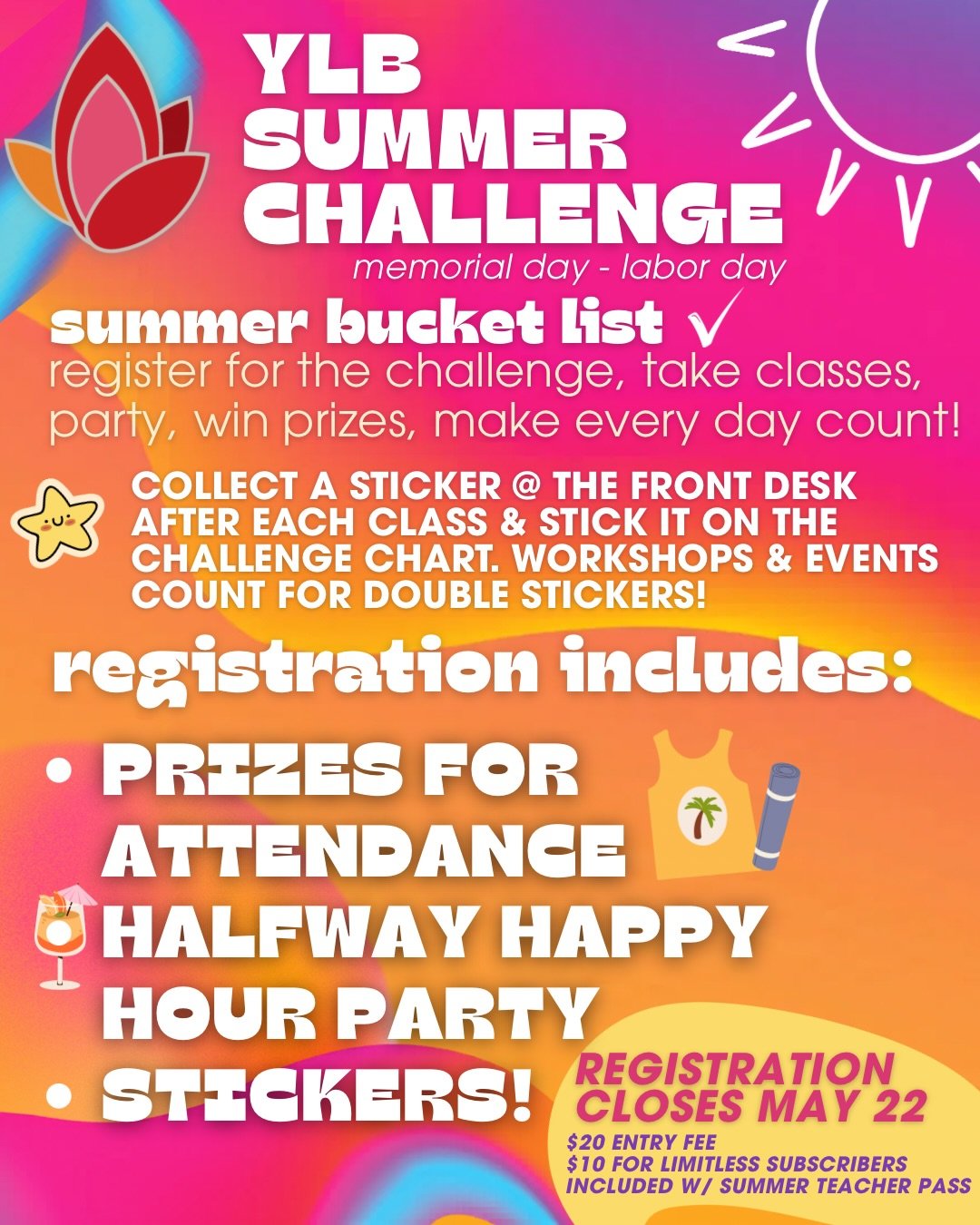 Summer 2026 is 105 days - more time to level up and make every one of them count!

The YLB Summer Challenge is back with bigger prizes, more milestones and of course, the halfway happy hour party! 🎉 🍹

This has become a Yoga Lounge Fam Fav for good