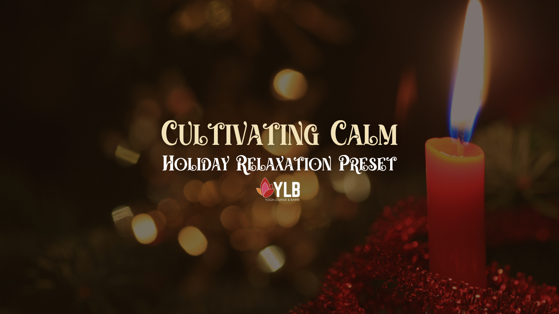 Cultivating Calm: A Holiday Relaxation Preset