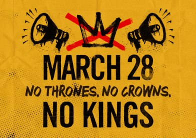 Sat., Mar. 29, 11 AM: Join Us at the No Kings Protest