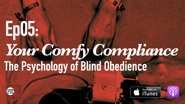 Ep: 5 - Comfy Compliance - The Psychology of Blind Obedience