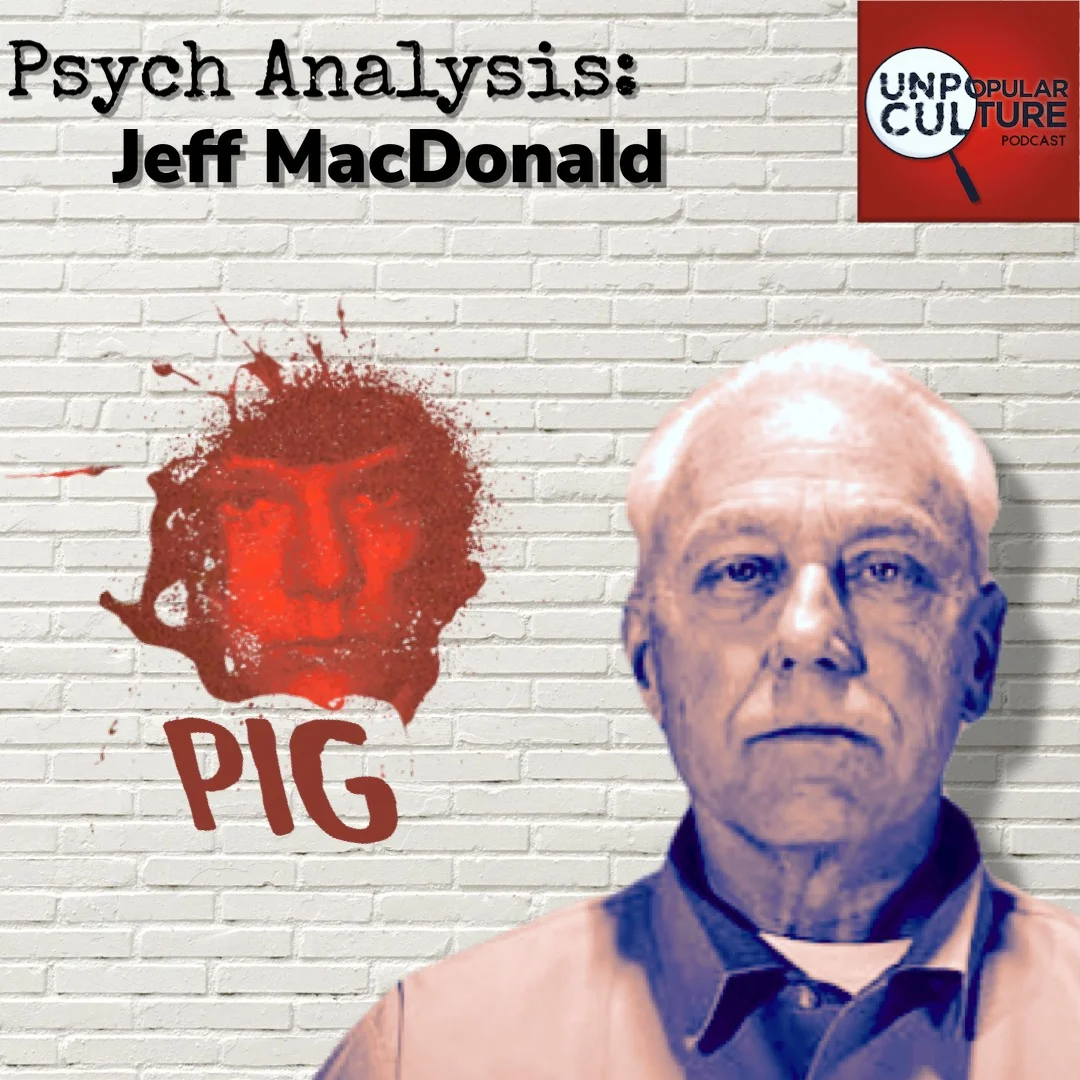 Ep: 144 - The Case of Jeffrey MacDonald - The Psychology of Murder