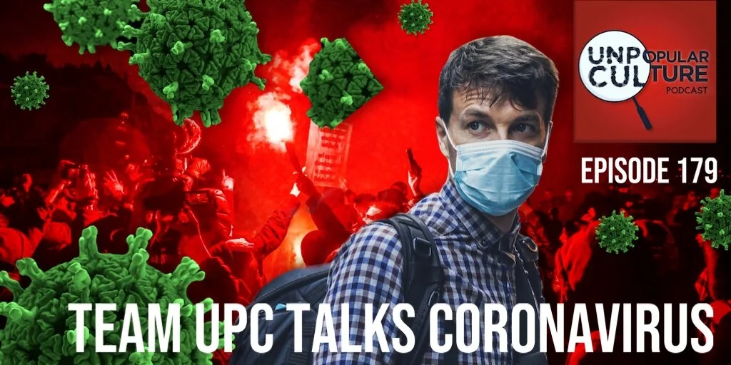 Ep: 179 - Team UPC Talks About Coronavirus - The Psychology of Coronavirus