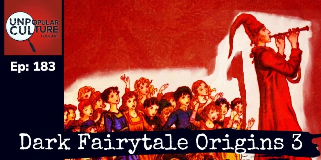 Ep: 183 - Dark Fairytale Origins 3 - The Psychology of Fairytales (Preview)