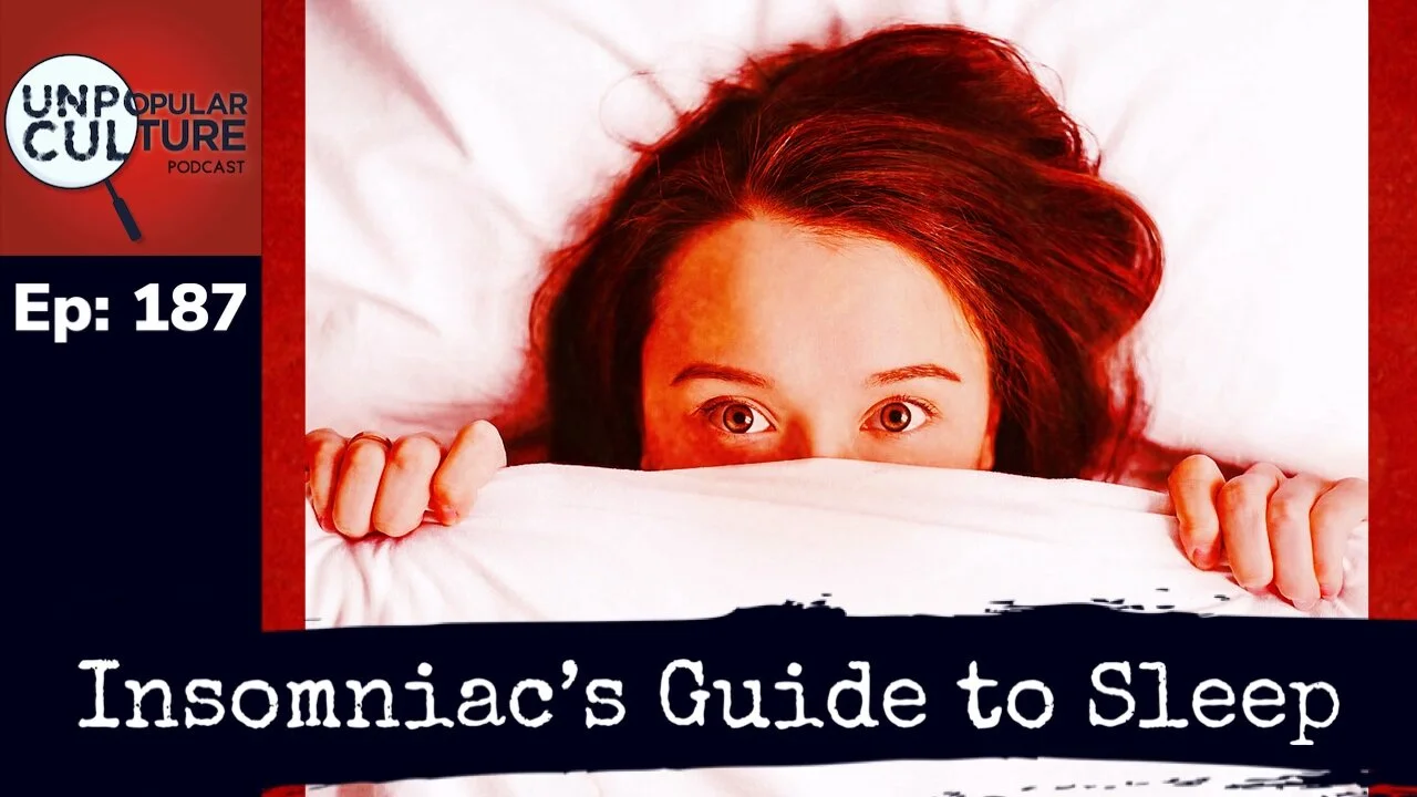 Ep: 187 - Insomniac's Guide to Sleep 💤  - The Psychology of Sleep 💤