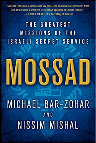 Mossad: The Greatest Missions of the Israeli Secret Service / Michael Bar Zohar & Nissim Mishal