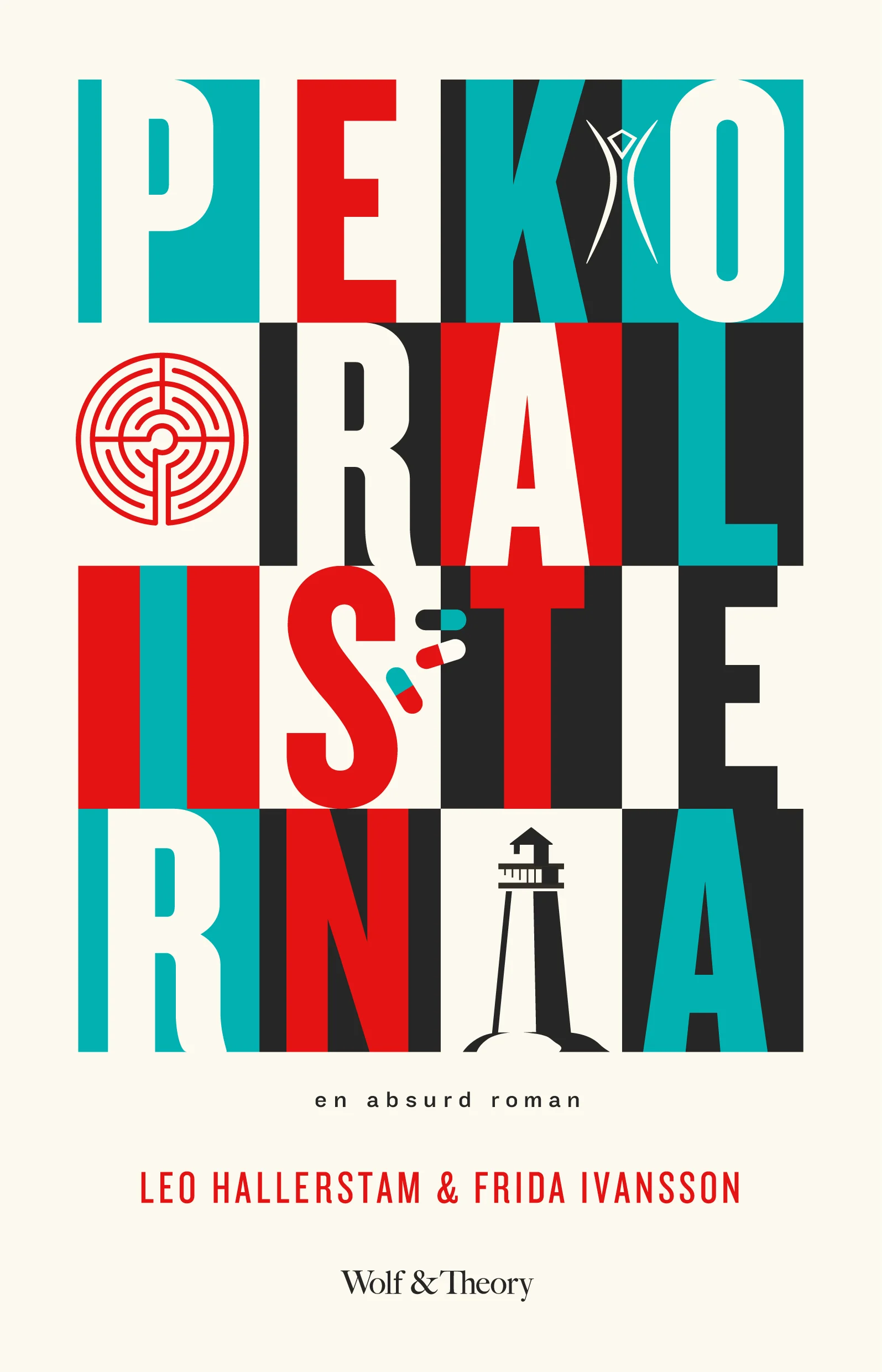 En absurd roman av Leo Hallerstam & Frida Ivansson