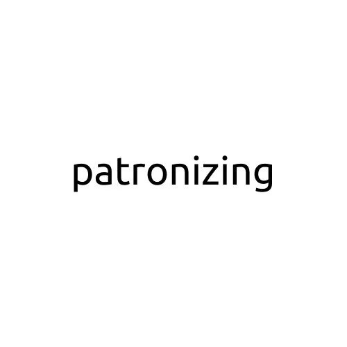 patronizing_thumb.jpg