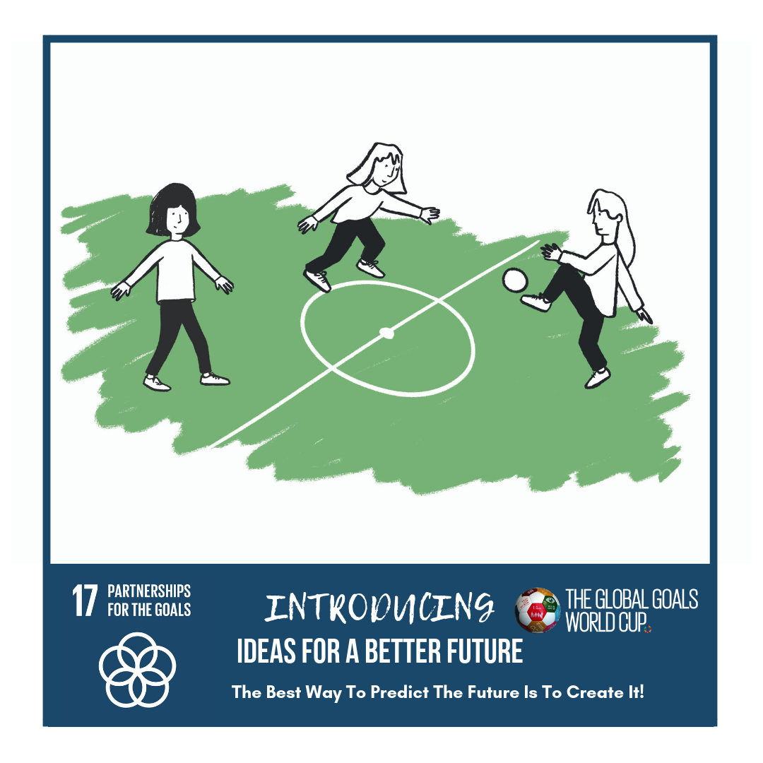 Ideas For a Better Future I Goal 17 I