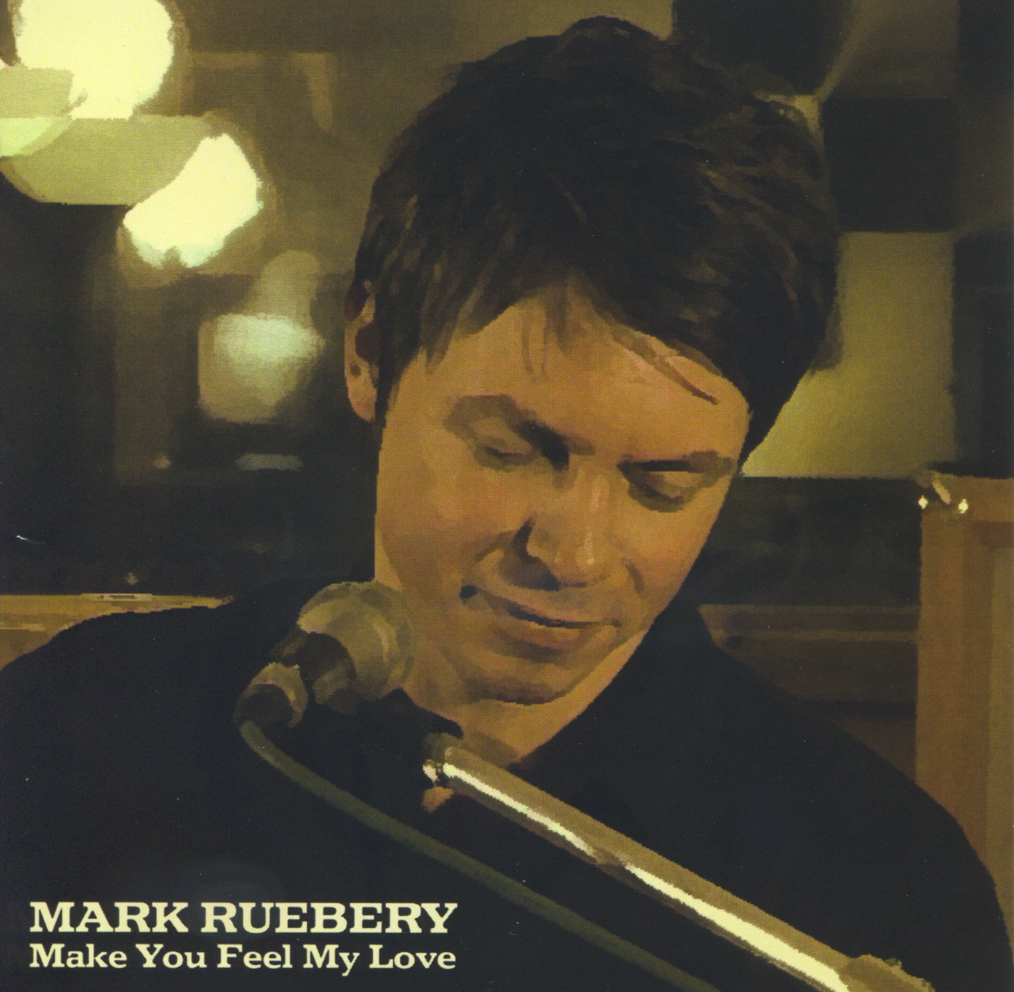 Mark Ruebery - Make You Feel My Love (Single)