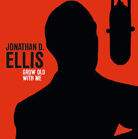 Jonathan D Ellis - Grow Old With Me