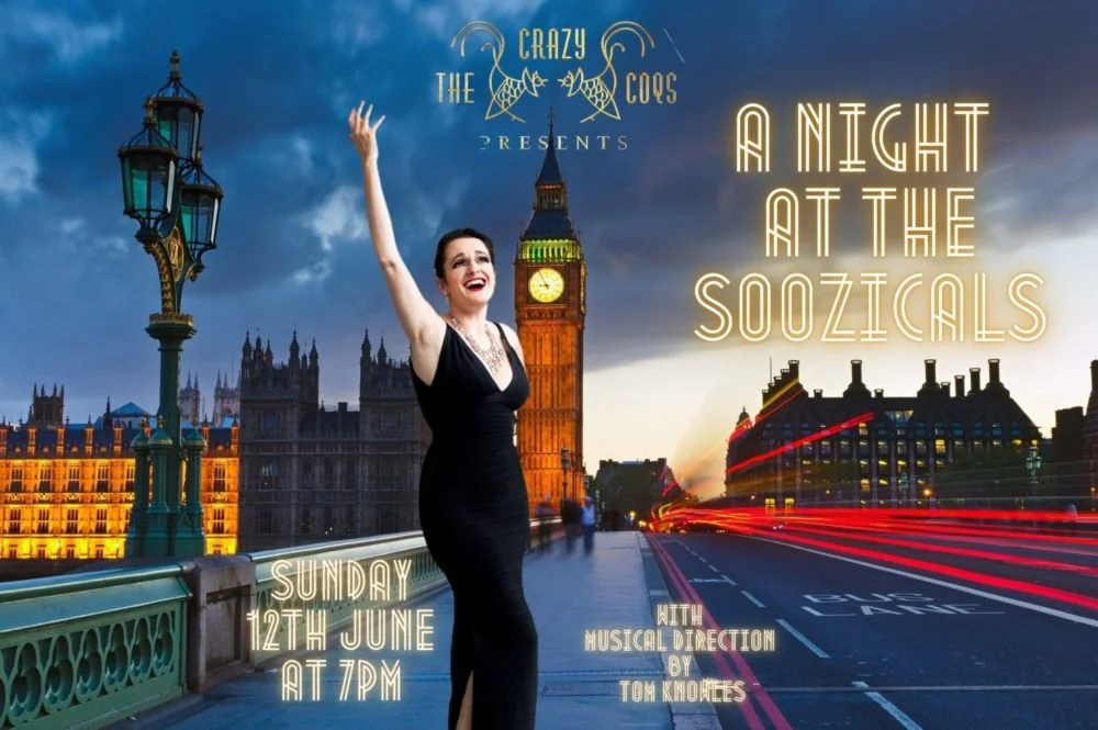 The Crazy Coqs Presents: A Night at the Soozicals