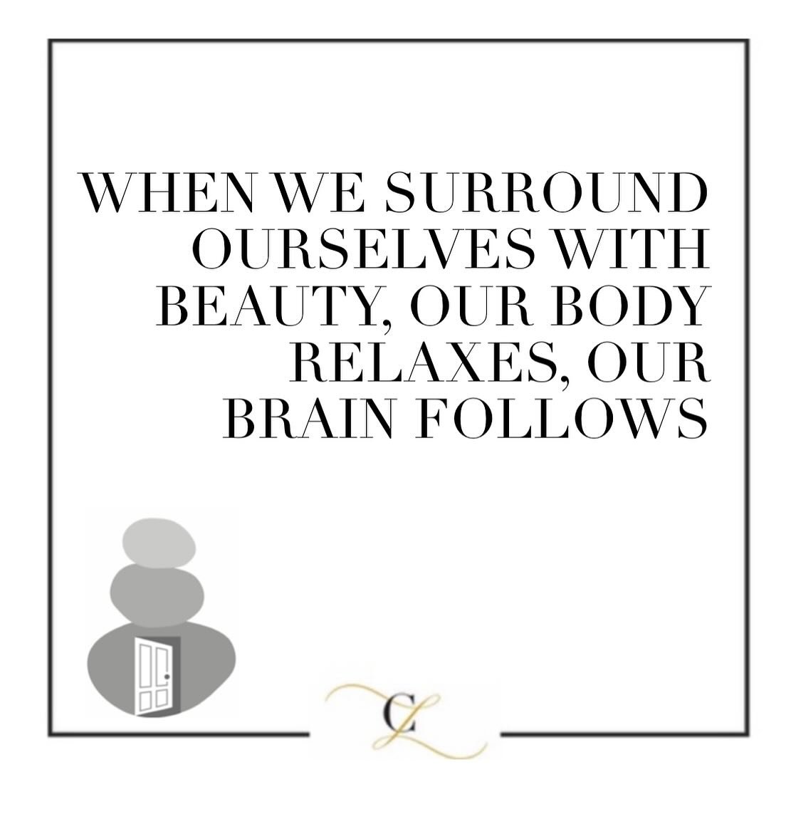 When we experience something, anything, that we deem beautiful our body releases feel good hormones that lower stress and promote well-being. Then the mind is like: huh, I like this! I want more of this feeling! Seek out beauty, surround yourself wit