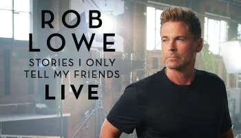 Rob Lowe: Stories I Only Tell My Friends LIVE!