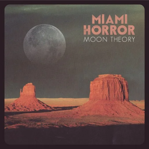 Miami Horror - Moon Theory Single.jpeg