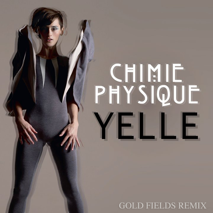 Yelle - Chimie Gold Fields Remix.jpg