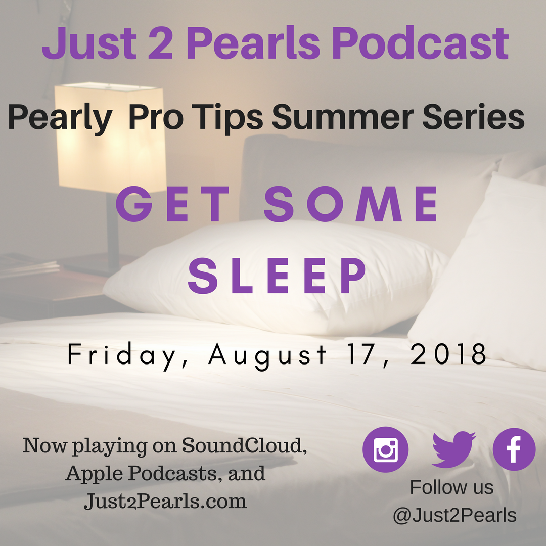 Pearl Pro-Tip 6: Get Some Sleep!